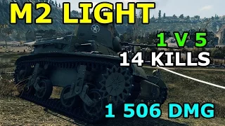 World of Tanks - M2 Light Tank - 1 v 5 - 14 kills - 1 506 DMG