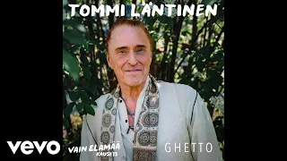 Tommi Läntinen - Ghetto (Vain elämää kausi 13 (Audio))