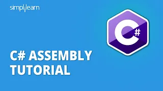 C# Assembly Tutorial | What Is Assembly in C# | Assembly in C# Explained | C# Tutorial |Simplilearn