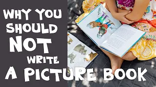 Why you should NOT write a picture book