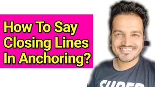 Learn Anchoring Online | How to say closing remarks? How to say closing lines at event anchoring?