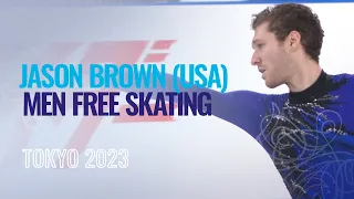 Jason BROWN (USA) | Men Free Skating | Tokyo 2023 | #WTTFigure