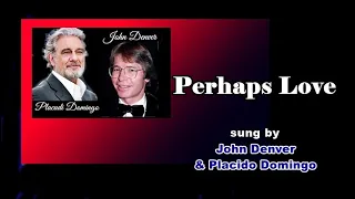 Perhaps Love / John Denver & Placido Domingo (with Lyrics & 가사 해석, 1981)