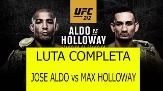 LUTA COMPLETA  ( José Aldo vs Max Holloway  )  UFC 212 04/06/2017