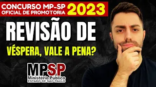 Concurso MP-SP 2023 Oficial de Promotoria Revisão de Véspera Vale a Pena ?