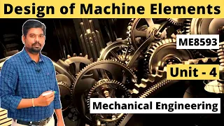 Design of Machine Elements| Unit-4| ME8593|DME| ENERGY STORING ELEMENTS AND ENGINE COMPONENTS