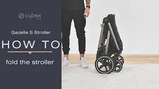 How to Fold the Stroller | Gazelle S Stroller | CYBEX