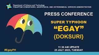 Press Conference: Super Typhoon "#EgayPH" - 11:30AM Update | July 25, 2023 - Tuesday