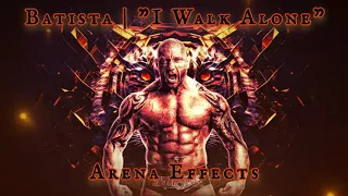 [RAE] Batista Theme Arena Effects | "I Walk Alone"