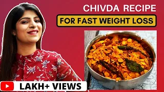 Chivda Recipe|Quick & Healthy Evening Snack For Fast Weight Loss(Veg)|Oats Chivda | Dr.Shikha Singh