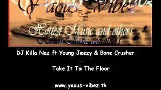 Take It To The FlOOR BY  KILLA NAZ.FLV