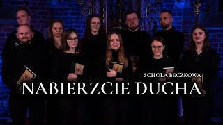 Nabierzcie ducha :: Schola Beczkowa