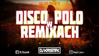 🔥❤️DISCO POLO W VIXIARSKICH REMIXACH❤️🔥[🔊MUSISZ MIEĆ TO W AUCIE 🔊]✈️ MEGAMIX ✈️❌VOL.15❌ @DJ KRYSTEK