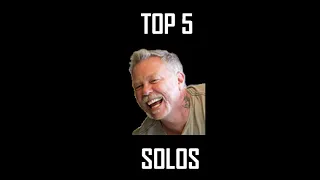 Top 5 James Hetfield Solos