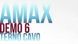 Amax Demo 6 - TERNO CAVO