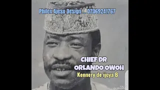 CHIEF DR ORLANDO OWOH  ... Kennery de ijoya, side B