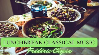 30 minute Classical Music Lunch Break with Frédéric Chopin 🎶✨