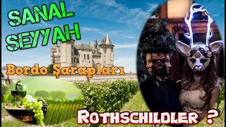 Bordo Şarapları ve Rothschild Ailesi'nin Hikayesi Bordeaux Sanal Seyyah