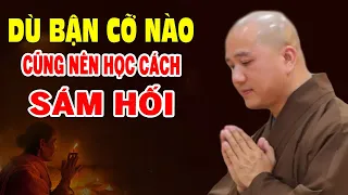 Dù Bận Cỡ Nào Cũng Nên Học Cách Sám Hối Mỗi Ngày Để Bớt Nghiệp Chướng-Pháp Thoại Thầy Thích Pháp Hòa