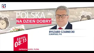 Praworządność w UE.  Wpływy rosyjskie na Białorusi - Ryszard Czarnecki | Polska Na Dzień Dobry