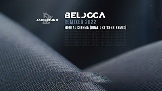 Belocca - Mental Cinema (Dual DeStress Remix)