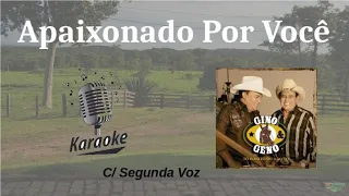 Apaixonado por você - karaokê c/ segunda voz original c/ letra - Gino e Geno