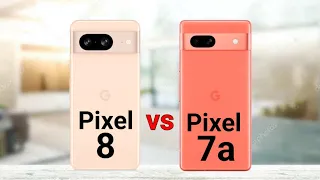 Google Pixel 8 vs Google Pixel 7a
