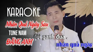 KARAOKE NAM NHÂN QUẢ NGÀY SAU BEAT CHUẨN DỄ HÁT NHẤT | ĐĂNG ANH