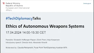 #TechDiplomacyTalk: Ethics of Autonomous Weapons Systems