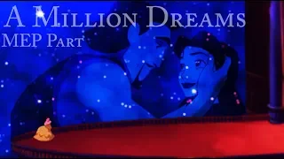 A Million Dreams - Belle and Sinbad - MEP Part