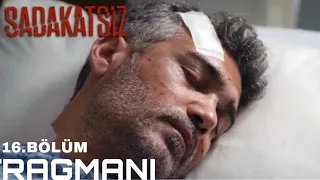 Sadakatsiz 16.Bölüm Fragmanı.             Volkan’a ne Olacak??