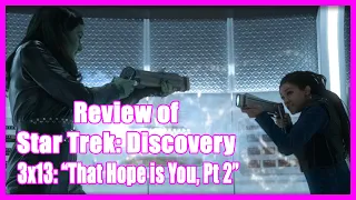 REVIEW: Star Trek: Discovery 3x13: That Hope is You, Pt 2