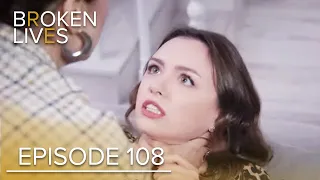 Broken Lives | Episode 108 English Subtitled | Kırık Hayatlar