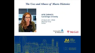 Ayse Zarakol - The Uses and Abuses of Macro Histories