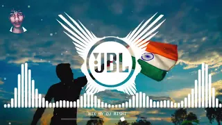 Dil Diya Hai Jaan Bhi Denge Ye Watan Tere Liye ||Dj Remix( Independence Day Special) MIX BY DJ RISHI