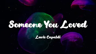 Lewis Capaldi - Someone You Loved (Lyrics) Rihanna, 347aidan,...
