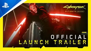 Cyberpunk 2077: Ultimate Edition - Launch Trailer | PS5 Games