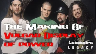 The Making Of Pantera's 'Vulgar Display of Power' - Loudwire Legacy (Pt 1)