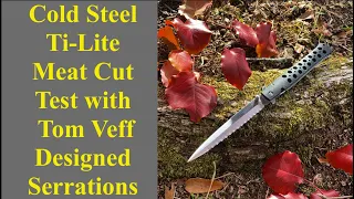 Cold Steel Ti-lite Meat Cut Test with Tom Veff Designed Serrations