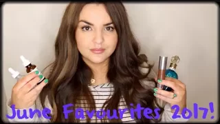 June Favourites 2017!