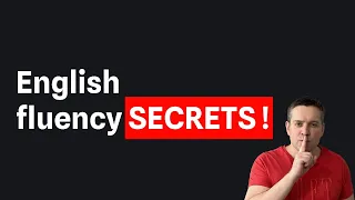 Secrets of English Speaking Fluency