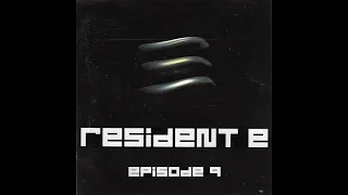 RESIDENT E - EPISODE 9 [FULL ALBUM 149:01 MIN] *RARE* HD HQ HIGH QUALITY 2003 "A NEW EPISODE"