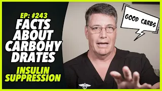 Ep:243 FACTS ABOUT CARBOHYDRATES: INSULIN SUPPRESSION - by Robert Cywes