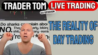 Trader Tom Live Trading - The reality of Day Trading