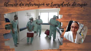 ATUAÇÃO DA ENFERMAGEM NO TRANSPLANTE DE ÓRGÃOS !