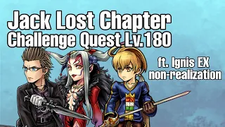 Jack Lost Chapter Challenge Quest Lv.180 | Ignis, Ultimecia, Ramza | DFFOO Global