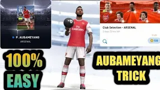 TRICK TO GET 97 RATED AUBAMEYANG FROM CLUB SELECTION ARSENAL PES 2020 MOBILE | TRICK AUBAMEYANG PES