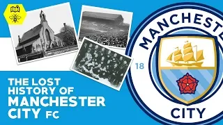 The Lost History of Manchester City Football Club