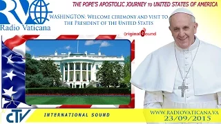 Pope Francis in the USA- Welcome ceremony and visit to the President