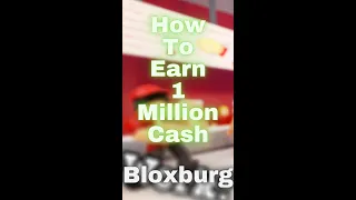 How To Earn 1 Million Cash || Bloxburg || Roblox || #shorts